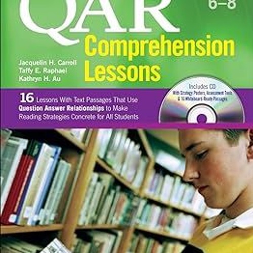 ) QAR Comprehension Lessons: Grades 6–8 (Teaching Resources) BY: Taffy E. Raphael (Author),Kath