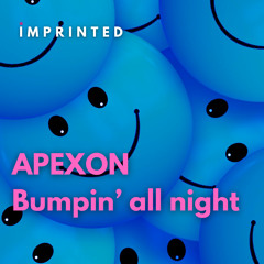 APEXON - Bumpin' all night (Stewart Birch Mix)