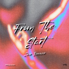 From The Start - Zess x Nola Bounce (Remix)