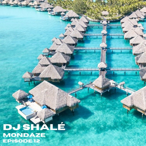 DJ Shalé - Mondaze Ep 12