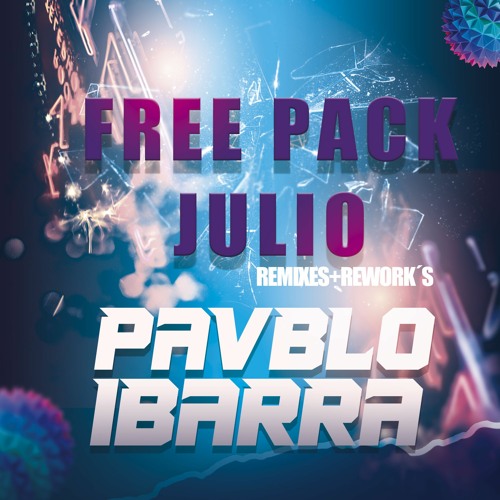 PAVBLO IBARRA - FREE PACK JULIO 2022 ''LINK DE DESCARGAR EN BUY''