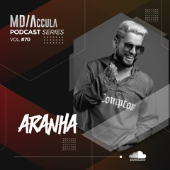 MDAccula Podcast Series vol#70 - Aranha