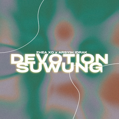 Devotion Suwung (Zhea Xo x Arsyih Idrak Edit)