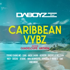 Dj Daboyz - Caribbean Vybz ( Guadeloupe Anthem )