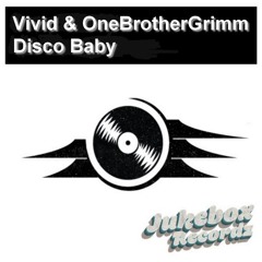 Vivid & OneBrotherGrimm - Disco Baby (Original Mix) [Extract] - Out August 30th