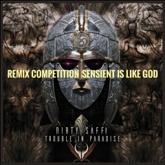 Dirty Saffi - Sensient Is Like God ( BIlluminati Remix -10db mix )