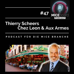 MICEboard Podcast Folge 47 - Talk mit Thierry Scheers vom Chez Leon & Aux Armes in Brüssel