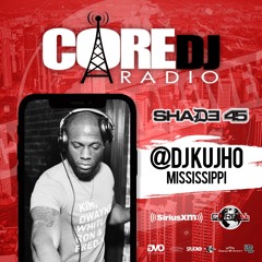 Core DJ Radio ft Kujho Shade45