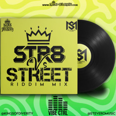 STR8 vs STREET RIDDIM MIX - STEVERO MUSIC x KINGS OF DIVERSITY #VIBECTRL