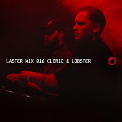 LASTER MIX #016 · CLERIC & LOBSTER