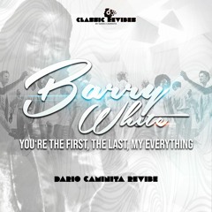 Barry White - You're the first ,the last, my everything (Dario Caminita Revibe)