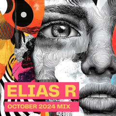 Elias R - October 2024 Mix