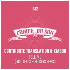 Contribute Translation & Xiasou - Tell Me  (D - Nox & Beckers Remix)