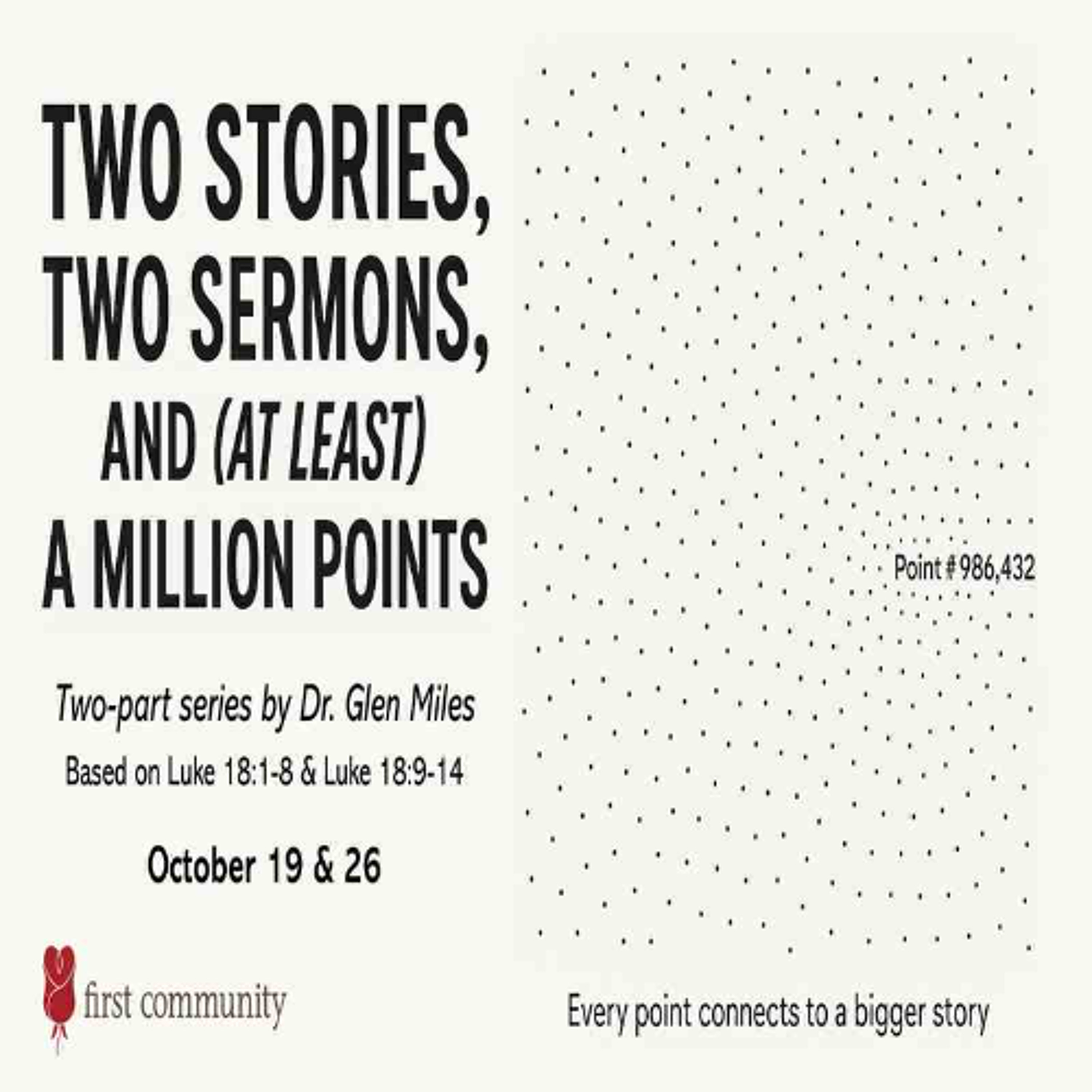 First Community Church, 10.26.25 Dr. Rev. Glen Miles- Sermon, Two Stories, Two Sermons, and (at least) A Million Points- Part 2 episode artwork