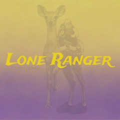 Lone Ranger (Home Studio Recorded)