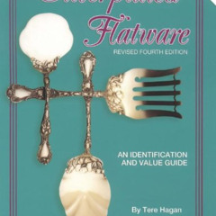 [Download] EPUB 💜 Silverplated Flatware, An Identification and Value Guide, 4th Revi