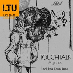 Premiere: Touchtalk - Agents (Raul Facio Remix) | Jannowitz Records
