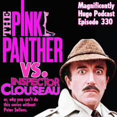 Episode 330 - The Pink Panther Vs. Inspector Clouseau