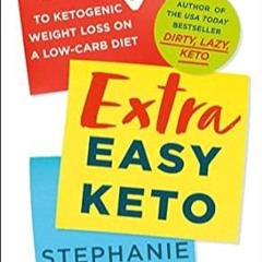 🍄#DOWNLOAD# PDF Extra Easy Keto 7 Days to Ketogenic Weight Loss on a Low-Carb Diet