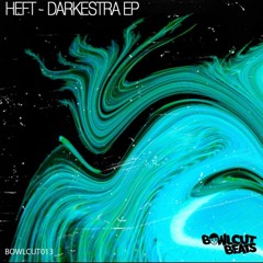 HEFT 'Magnificat' [Bowlcut Beats]