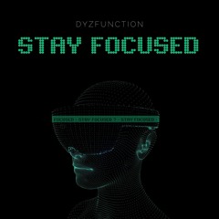 STAY FOCUSED