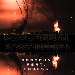 Sawareekh, Sawareekh feat. Abbess