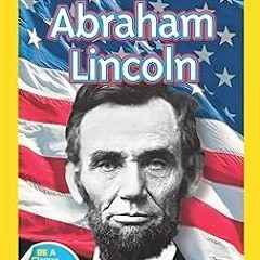 ~Read~[PDF] National Geographic Readers: Abraham Lincoln (Readers Bios) - Caroline Crosson Gilp