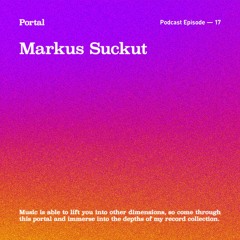 Portal Episode 17 by Markus Suckut