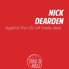 1237: Against the US-UK trade deal / Nick Dearden