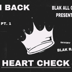 HEART CHECK - Savory BLAK Raps 1