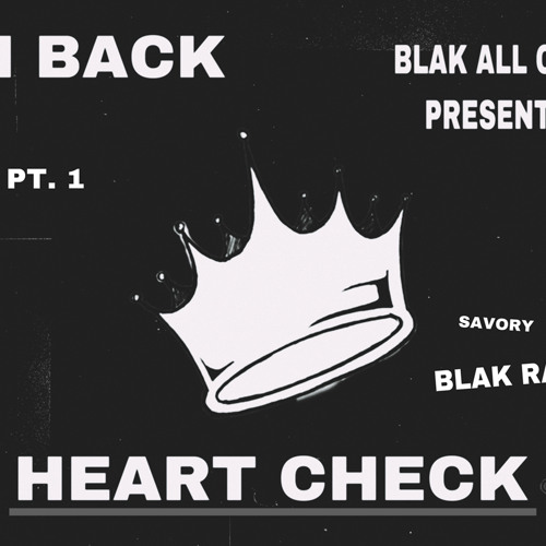 HEART CHECK - Savory BLAK Raps 1
