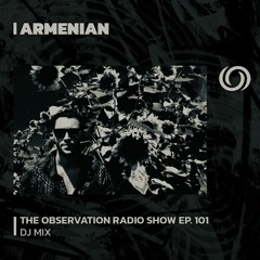 ARMENIAN | The Observation Radio Show Ep. 101 | 05/10/2023