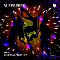 Mr.C - Celebration Of Live (David Scuba Remix) (Superfreq)