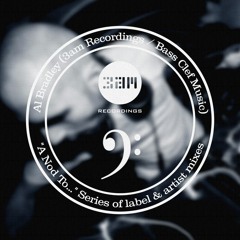 Al Bradley (3am Recordings/Bass Clef Music) - "A Nod To..." Series of label & artist mixes