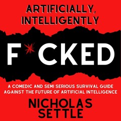 ❤ PDF Read Online ❤ Artificially, Intelligently F*cked: A Comedic and