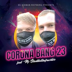 CORONA BANG 2023 - Part. 1