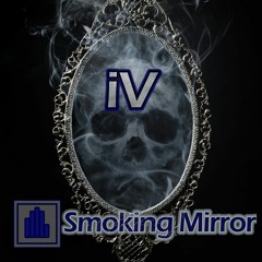 IV - Smoking Mirror (Free Download)