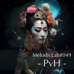 PvH - MelodicLab 049 (Guestmix)