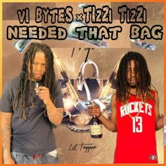 Needed Dah Bag VI Bytez x TizZi TizZi Official.mp3