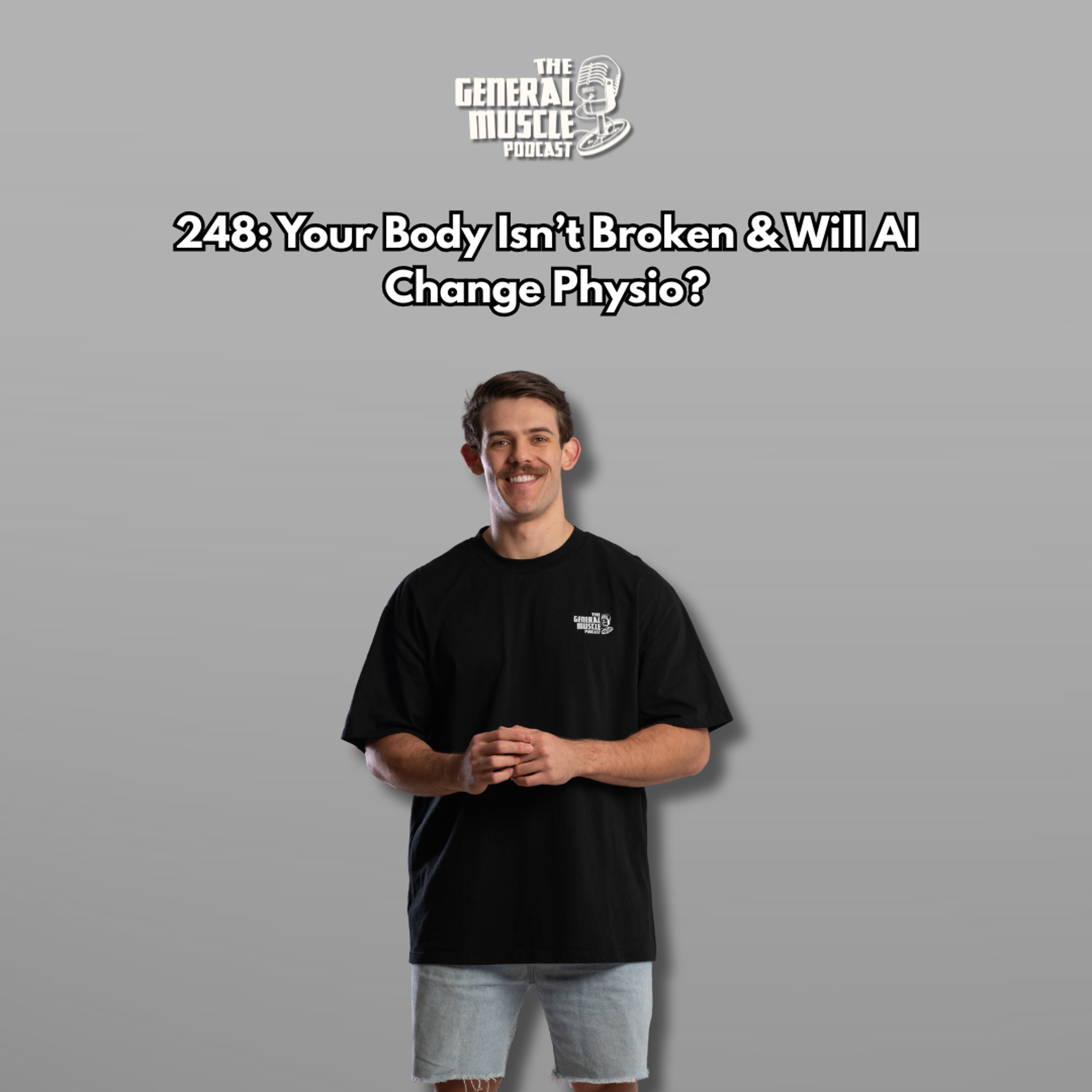 248: Your Body Isn’t Broken & Will AI Change Physio? episode artwork