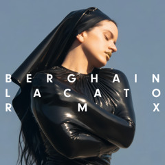 ROSALÍA - Berghain (LACATO Remix No.1)