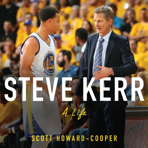 STEVE KERR By Scott Howard - Cooper