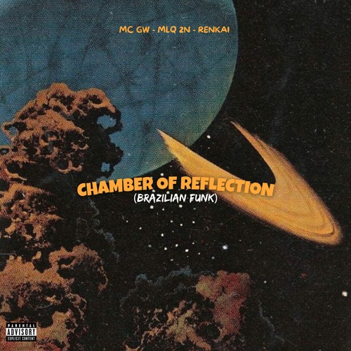 CHAMBER OF REFLECTION VS BRAZILIAN FUNK FEAT. MC GW [ PROD. MLQ 2N & RENKAI ]