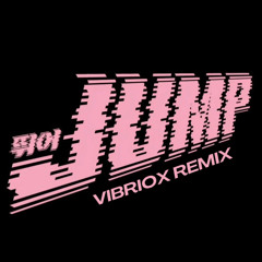 BLACKPINK - JUMP (Vibriox Remix)