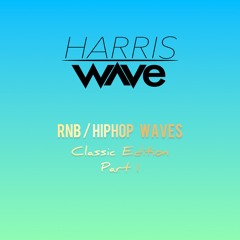 rnb & hiphop waves (classic edition part 1)