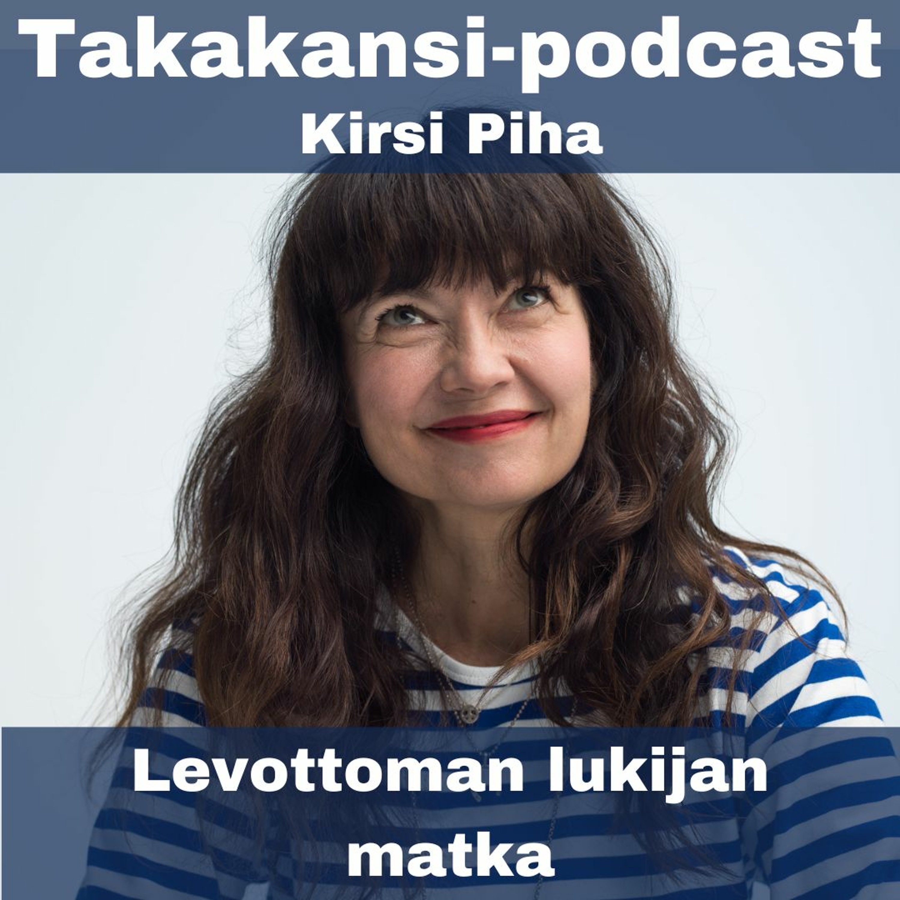 Kirsi Piha - Levottoman lukijan matka
