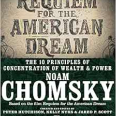 [Access] EPUB 📕 Requiem for the American Dream: The 10 Principles of Concentration o