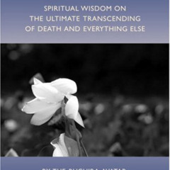 [View] KINDLE 📫 Easy Death: Spiritual Wisdom on the Ultimate Transcending of Death a