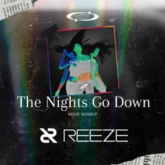 The Nights Go Down (Reeze Mashup) FREE DOWNLOAD