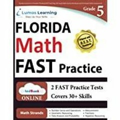 <Download>> Florida Assessment of Student Thinking (FAST) Test Prep: 5th Grade Math Practice Workboo